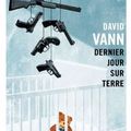 Dernier jour sur terre - David Vann