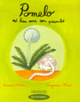 Pomelo est bien sous son pissenlit, de Ramona Badescu et Benjamin Chaud