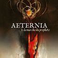 [CHRONIQUE] Aeternia, tome 1 : La marche du prophète de Gabriel Katz