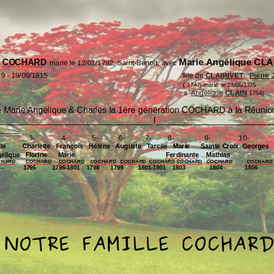 Aux noms des Pères, des fils Cochard & de Saint-Benoît -4- COCHARD Jean-Baptiste et ses descendants à la Réunion