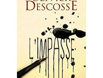 L'IMPASSE d'Olivier DESCOSSE 