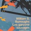 LIVRE : Les garçons sauvages de William S. Burroughs - 1969
