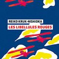 Reiko Kruk-Nishioka 'Les libellules rouges"