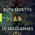 Le sel de nos larmes, de Ruta Sepetys