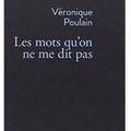 ~ Les mots qu'on ne me dit pas, Véronique Poulain 