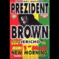 PREZIDENT BROWN ---U.BROWN----JERICHO & THE EBERNUENS