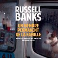 Russell Banks - Un membre permanent de la famille