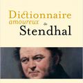 Dominique Fernandez - « Le dictionnaire amoureux de Stendhal »