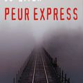 [CHRONIQUE] Peur express de Jo Witek