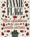 Fannie Flagg, "Miss Alabama et ses petits secrets"
