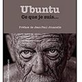 ~ Ubuntu (Ce que je suis...) - Emmanuel de Reynal