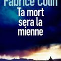 "Ta mort sera la mienne " de Fabrice Colin chez Sonatine