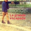 La grande escapade, le joli hommage de Jean Philippe Blondel à un monde révolu!