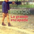 La grande escapade, le joli hommage de Jean Philippe Blondel à un monde révolu!