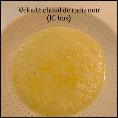 Velouté chaud de radis noir (IG bas)