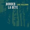 Border la bête Lune Vuillemin Éditions La Contre Allée