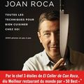 En cuisine avec Joan Roca : parfait pour les "débutant(e)s"