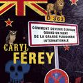  FÉREY Caryl / Comment devenir écrivain quand on vient de la grande plouquerie internationale.