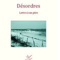 Elsa MONTENSI, Désordres, lettre à un père