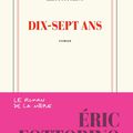 LIVRE : Dix-sept ans de Eric Fottorino - 2018