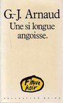 Une si longue angoisse de G-J. Arnaud