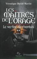 Le vertige de Rhombus (tome 2 de la trilogie : Les maîtres de l'orage) de Véronique David-Martin...