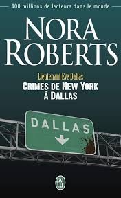 Crimes de New York à Dallas de Nora Roberts
