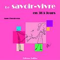 Le savoir-vivre en 365 jours, Anne t'Serstevens