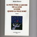 LE PETIT ÊTRE A GAUCHE DE LA LUNE, LE SOIR, QUAND LA VILLE DORT