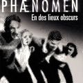 PhaenOmen 3 : En des lieux Obscures