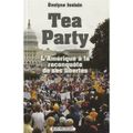 En Librairie : le Tea Party, Révolution en Marche ou Contestation d’Arrière-Garde ?  