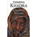 L'équation africaine : Quand Yasmina Khadra décoit