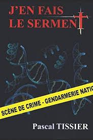 J'en fais le serment - Pascal Tissier