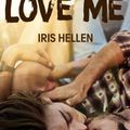 Tell Me You Love Me - Iris Hellen