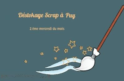 2 ème mercredi du mois SCRAP A PUY déstocke 