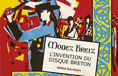 Mouez Breiz : l’invention du disque breton, l’odyssée d’un label