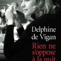 Rien ne s'oppose à la nuit - Delphine de Vigan