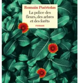 La police des fleurs, des arbres et des forêts/Romain Puertolas