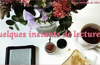 Un nouveau rendez-vous mensuel : Quelques instants de lecture