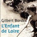 L'enfant de Loire de Gilbert Bordes