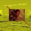 RAVAGER les RIVAGES ...