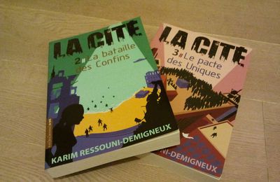 La Cité tome 2 : la bataille des Confins et La Cité tome 3 : le pacte des Uniques - Karim Ressouni-Demigneux