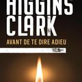 Avant de te dire adieu de Mary Higgins Clark 