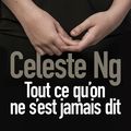 "Tout ce qu'on ne s'est jamais dit" de Celeste Ng