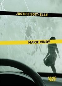 Justice soit-elle de Marie Vindy