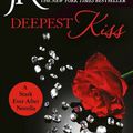 Deepest Kiss ❉❉❉ J. Kenner