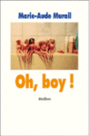 Oh ! Boy       MARIE-AUDE MURAIL