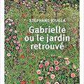 Stéphane Jougla - "Gabrielle ou le jardin retrouvé"