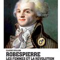 18 mars 2021 : Robespierre et les Femmes.