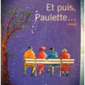 Et puis, Paulette...